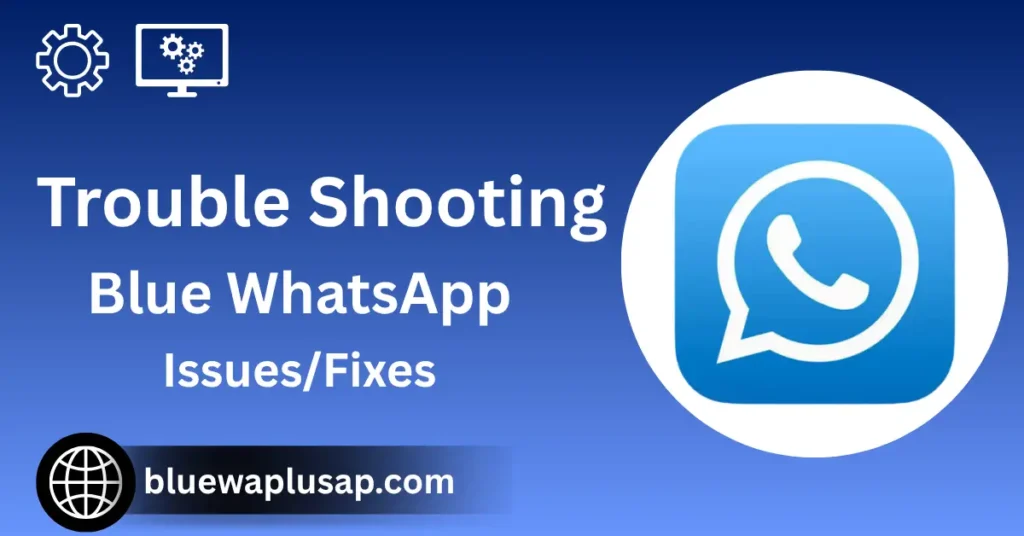 Troubleshooting Blue WhatsApp
